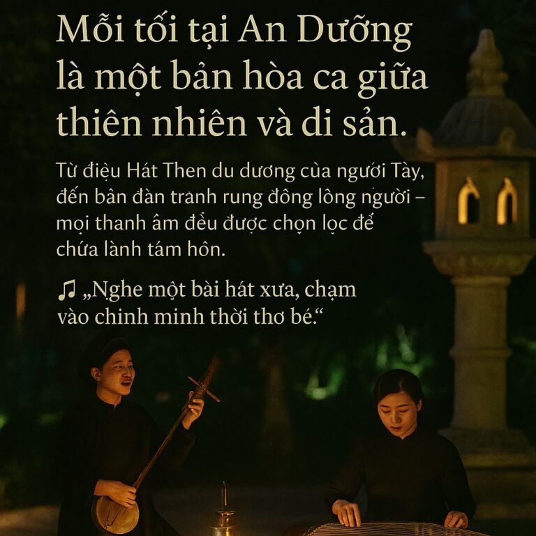 Mỗi tối tại An Dưỡng là một bản hòa ca giữa thiên nhiên và di sản.